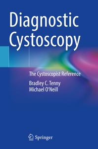 Diagnostic Cystoscopy di Michael O'Neill, Bradley C. Tenny edito da Springer International Publishing