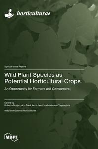Wild Plant Species as Potential Horticultural Crops edito da MDPI AG