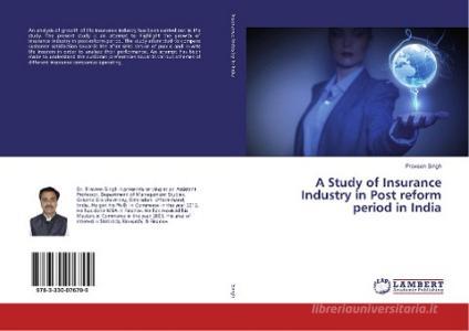 A Study of Insurance Industry in Post reform period in India di Praveen Singh edito da LAP LAMBERT Academic Publishing