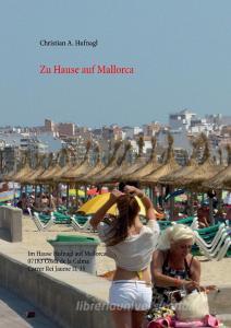 Mallorca genießen di Christian A. Hufnagl edito da Books on Demand
