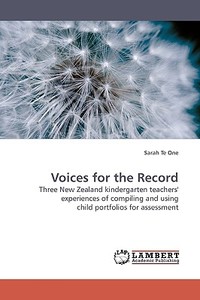 Voices for the Record di Sarah Te One edito da LAP Lambert Acad. Publ.
