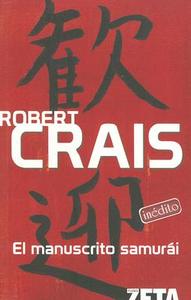 El Manuscrito Samurai di Robert Crais edito da Zeta Bolsillo