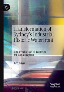 Transformation of Sydney's Industrial Historic Waterfront di Ece Kaya edito da Springer Singapore