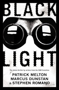 Black Light di Patrick Melton, Marcus Dunstan, Stephen Romano edito da MULHOLLAND BOOKS