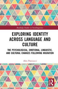 Exploring Identity Across Language And Culture di Alex Panicacci edito da Taylor & Francis Ltd