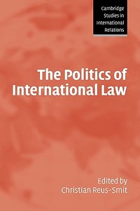 The Politics of International Law edito da Cambridge University Press