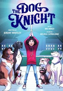 The Dog Knight di Jeremy Whitley edito da FEIWEL & FRIENDS