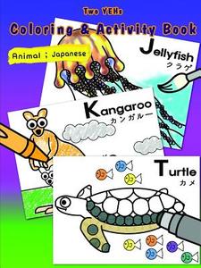 [two Yehs] Coloring & Activity Book; Animal 2 English-japanese di YoungBin Kim edito da Lulu.com