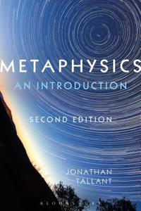 Metaphysics di Jonathan (University of Nottingham Tallant edito da Bloomsbury Publishing PLC