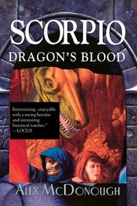 Scorpio Dragon's Blood di Alex McDonough edito da iBooks