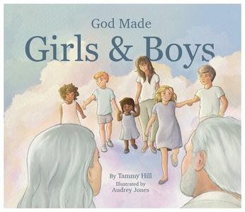 God Made Girls & Boys di Tammy Hill edito da TAMMY HILL