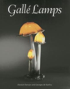 Galle Lamps di Alastair Duncan, Georges de Bartha edito da ACC Art Books