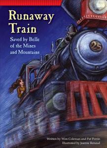 Runaway Train: Saved by Belle of the Mines and Mountains di Wim Coleman, Pat Perrin edito da RED CHAIR PR