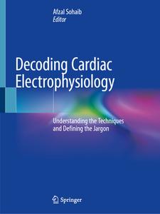 Decoding Cardiac Electrophysiology edito da Springer Nature Switzerland Ag