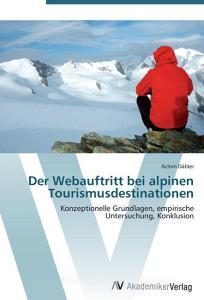 Der Webauftritt bei alpinen Tourismusdestinationen di Achim Dähler edito da AV Akademikerverlag
