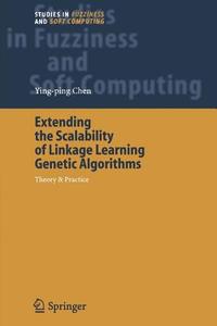 Extending the Scalability of Linkage Learning Genetic Algorithms di Ying-Ping Chen edito da Springer Berlin Heidelberg