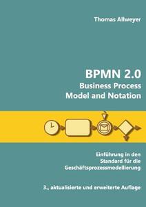 BPMN 2.0 - Business Process Model and Notation di Thomas Allweyer edito da Books on Demand