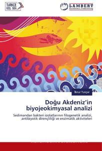Dogu Akdeniz'in biyojeokimyasal analizi di Ilknur Tunçer edito da LAP Lambert Academic Publishing
