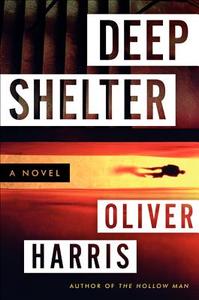 Deep Shelter di Oliver Harris edito da BOURBON STREET BOOKS