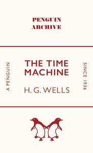 The Time Machine di H. G. Wells edito da Penguin Books Ltd