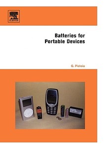 Batteries for Portable Devices di Gianfranco Pistoia edito da ELSEVIER SCIENCE & TECHNOLOGY