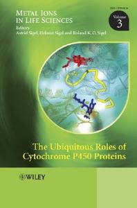 The Ubiquitous Roles of Cytochrome P450 Proteins di Astrid Sigel edito da Wiley-Blackwell