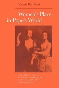 Women's Place in Pope's World di Valerie Rumbold edito da Cambridge University Press