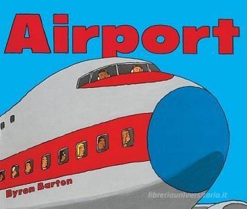 Airport di Byron Barton edito da TURTLEBACK BOOKS