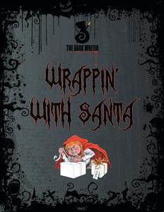 Wrappin' with Santa di The Dark Writer edito da FRIESENPR