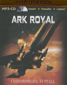 Ark Royal di Christopher G. Nuttall edito da Audible Studios on Brilliance