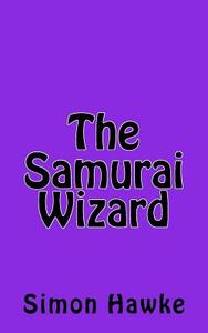 The Samurai Wizard di Hawke Simon Hawke edito da CreateSpace Independent Publishing Platform