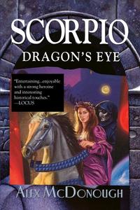 Scorpio Dragon's Eye di Alex McDonough edito da iBooks