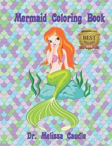 Mermaid Coloring Book: Adorable Mermaids to Color for Boys and Girls di Melissa Caudle edito da BOOKBABY