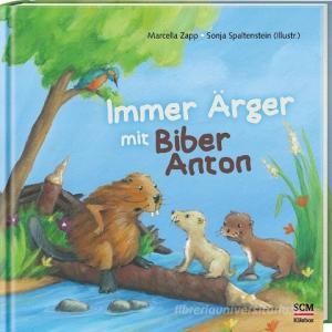 Immer Ärger mit Biber Anton di Marcella Zapp edito da SCM Brockhaus, R.