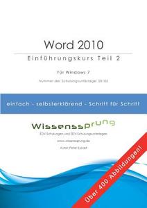 Word 2010 - Einführungskurs Teil 2 di Peter Kynast edito da Books on Demand
