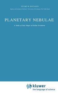 Planetary Nebulae di Stuart R. Pottasch edito da Springer Netherlands