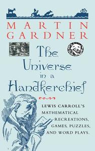 The Universe In A Handkerchief di Martin Gardner edito da Springer-verlag New York Inc.