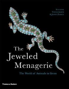 The Jeweled Menagerie di Suzanne Tennenbaum, Janet Zapata edito da Thames & Hudson Ltd