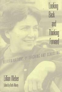 LOOKING BACK & THINKING FORWAR di Lillian Weber edito da TEACHERS COLLEGE PR