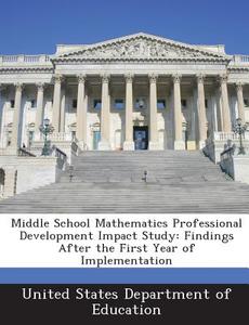 Middle School Mathematics Professional Development Impact Study edito da Bibliogov
