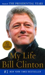 My Life: The Presidential Years: Volume II: The Presidential Years di Bill Clinton edito da VINTAGE