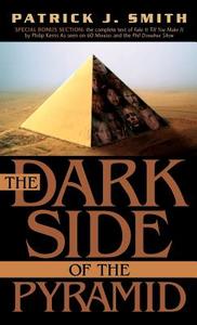 The Dark Side of the Pyramid di Patrick J. Smith edito da XULON PR