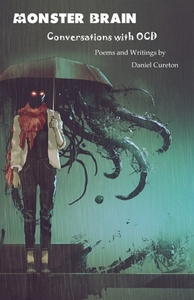 Monster Brain: Conversations With Ocd di DANIEL CURETON edito da Lightning Source Uk Ltd