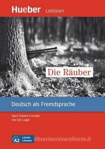 Die Räuber. Leseheft di Friedrich Schiller, Urs Luger edito da Hueber Verlag GmbH