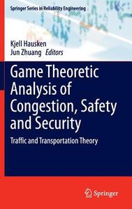 Game Theoretic Analysis of Congestion, Safety and Security edito da Springer International Publishing