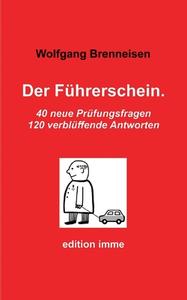 Der Führerschein. di Wolfgang Brenneisen edito da Books on Demand