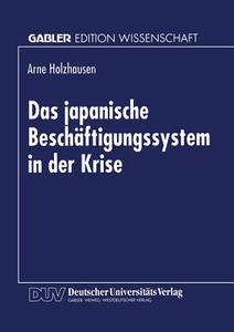 Das japanische Beschäftigungssystem in der Krise edito da Deutscher Universitätsverlag
