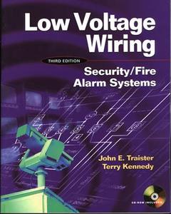 Low Voltage Wiring: Security/fire Alarm Systems di Terry Kennedy, John E. Traister edito da Mcgraw-hill Education - Europe