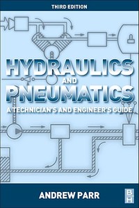 Hydraulics and Pneumatics di Andrew Parr edito da Elsevier Science & Technology