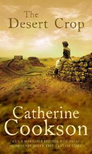 The Desert Crop di Catherine Cookson Charitable Trust, Catherine Cookson edito da Transworld Publishers Ltd